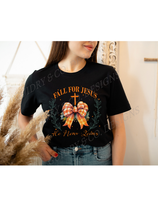 Fall For Jesus He Never Leaves (Bella Canva)